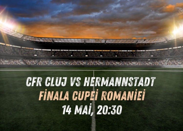 finala cupei romaniei cum arata duelul dintre hermannstadt si cfr cluj la casele de pariuri 681bb075cbd14