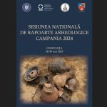mina constanta organizeaza sesiunea nationala de rapoarte arheologice manifestarea se incheie cu inaugurarea cetatii carsium p 68356e1f372cf