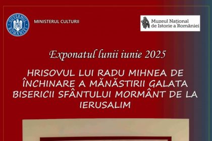 exponatul lunii iunie la mnir hrisovul lui radu mihnea de inchinare a manastirii galata bisericii sfantului mormant din ierusalim 68481891b8cc6