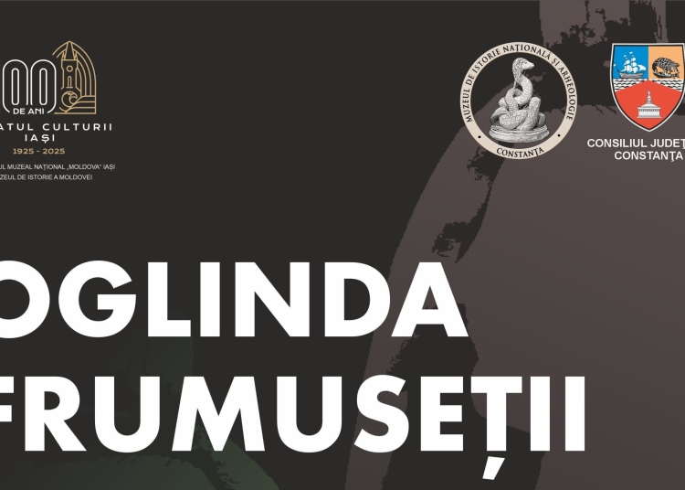 muzeul de istorie nationala si arheologie constanta deschide la iasi expozitia oglinda frumusetii 684ff3c25bc3c