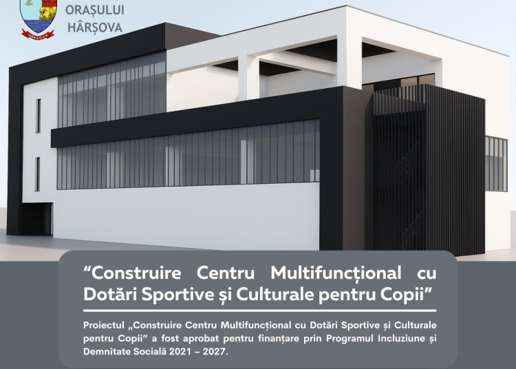va fi finantat proiectul construirii centrului multifunctional cu dotari sportive si culturale pentru copii in harsova 6851327d828e4
