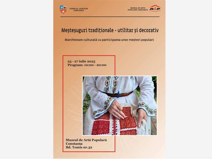 manifestarea mestesuguri traditionale utilitar si decorativ organizata de muzeul de arta populara constanta 6882107cb2fdc