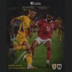 romania austria in preliminariile cupei mondiale 2026 meci crucial pentru tricolori cum arata lotul 68eb90bcf2451