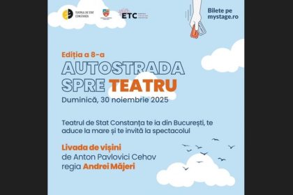 teatrul de stat constanta aduce publicul din bucuresti la livada de visini prin proiectul autostrada spre teatru 68f093daadae2