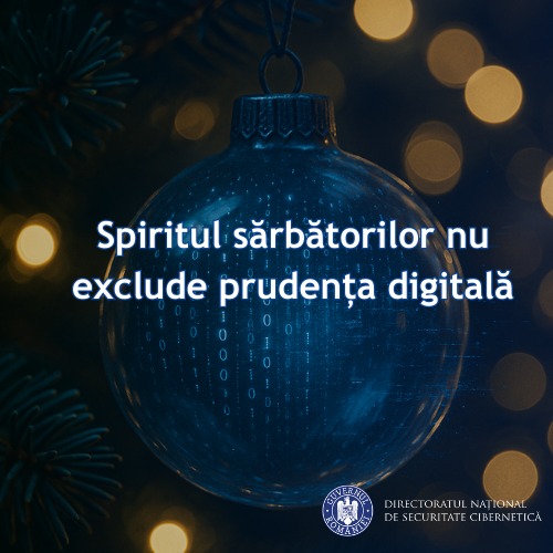 cat de pregatit esti pentru a face fata riscurilor din mediul digital avertizarile dnsc in preajma sarbatorilor de iarna 69359169e890e