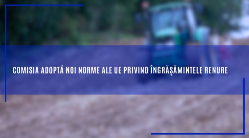 comisia europeana adopta noi norme ale ue privind azotul recuperat din gunoi de grajd 6989f29e540f0