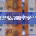 comisia europeana raporteaza progrese si noi finantari de miliarde de euro 69ca6c2ce46a0